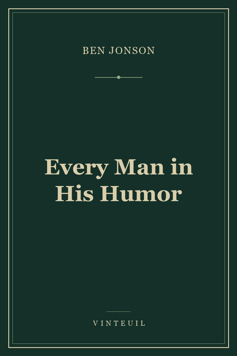 Every Man in His Humor