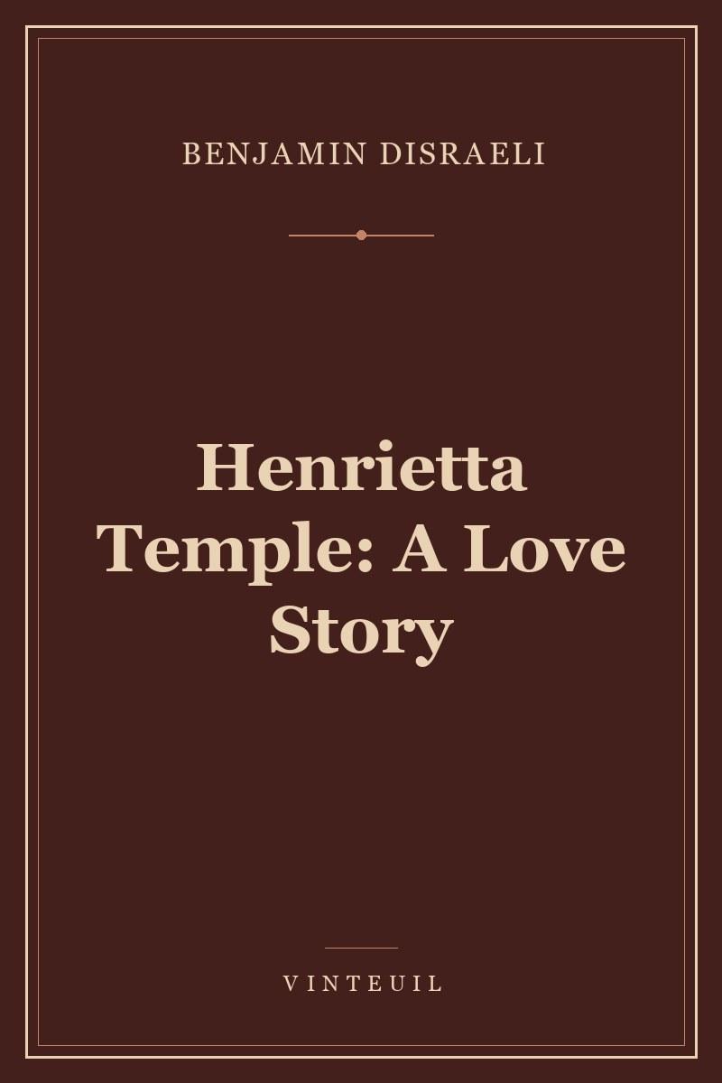 Henrietta Temple: A Love Story