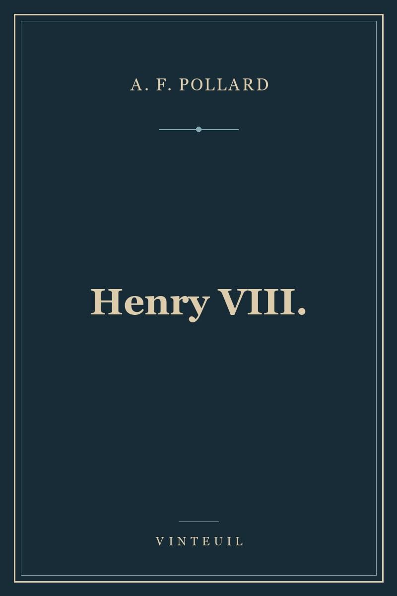 Henry VIII.