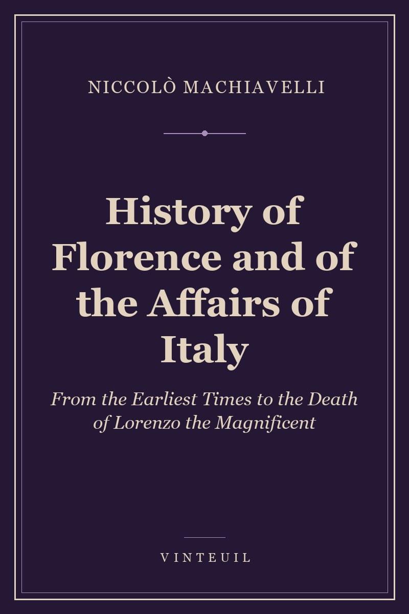 History of Florence and of the Affairs of Italy cover