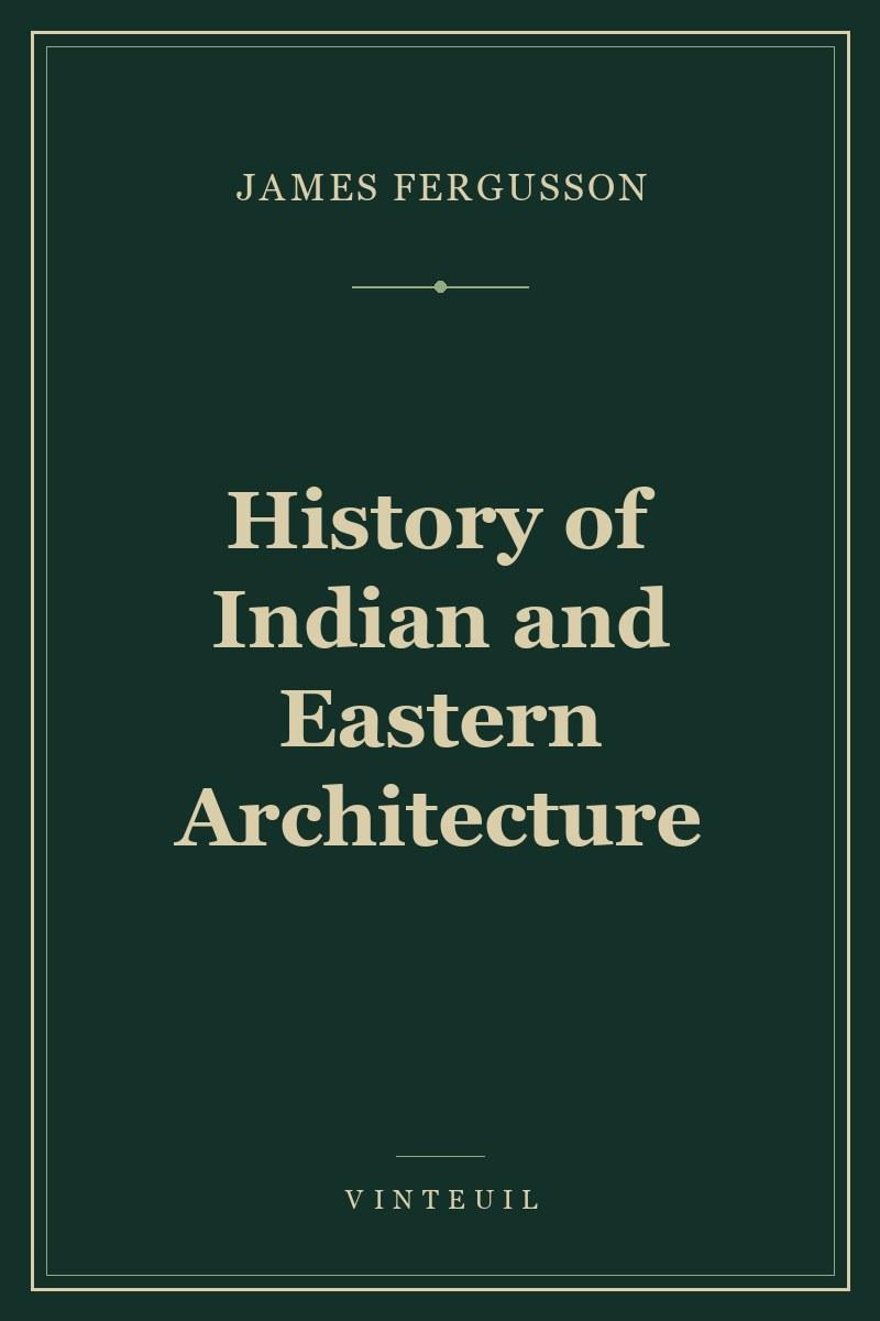 History of Indian and Eastern Architecture cover