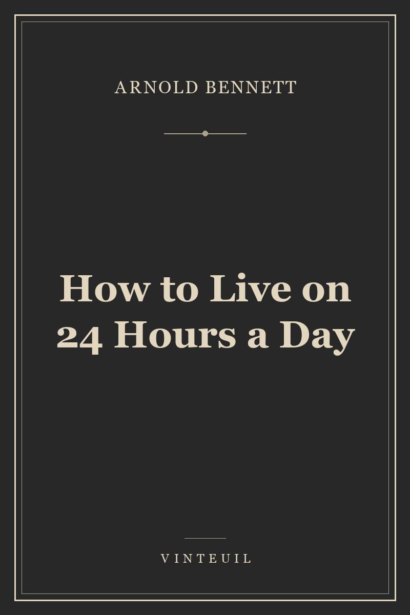 How to Live on 24 Hours a Day