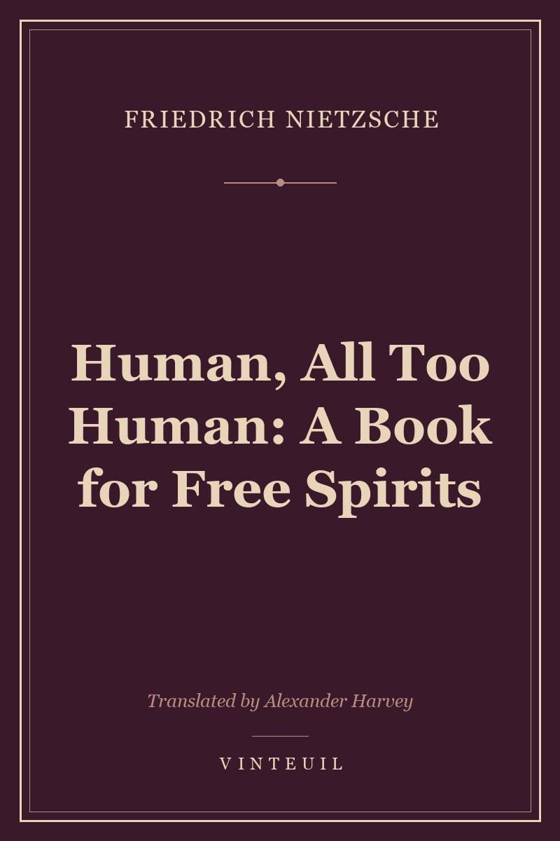 Human, All Too Human: A Book for Free Spirits cover