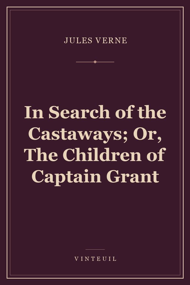 In Search of the Castaways; Or, The Children of Captain Grant cover