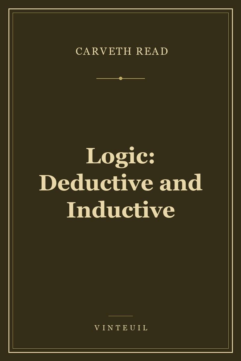 Logic: Deductive and Inductive