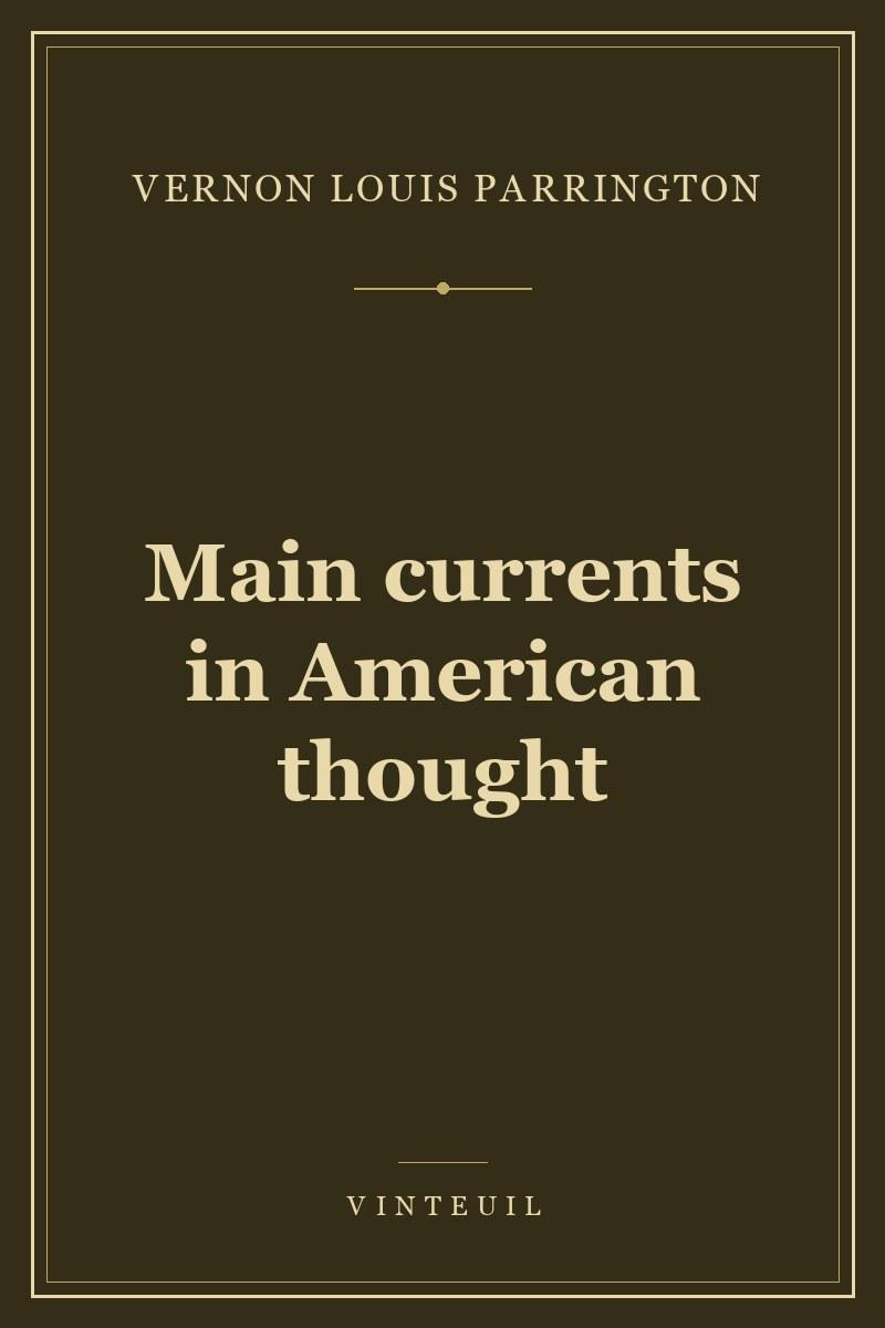 Main currents in American thought cover
