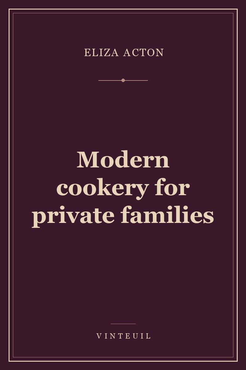 Modern cookery for private families