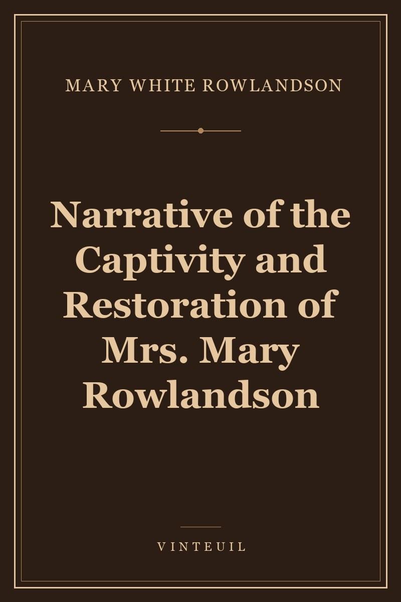 Narrative of the Captivity and Restoration of Mrs. Mary Rowlandson cover