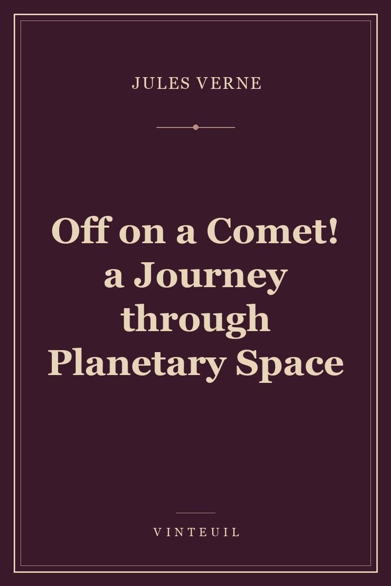 Off on a Comet! a Journey through Planetary Space cover