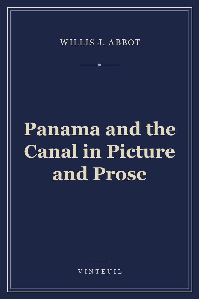 Panama and the Canal in Picture and Prose cover