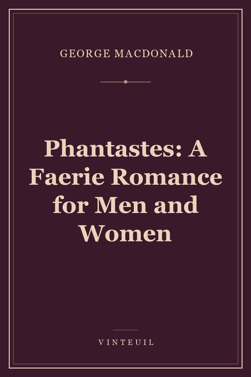 Phantastes: A Faerie Romance for Men and Women cover