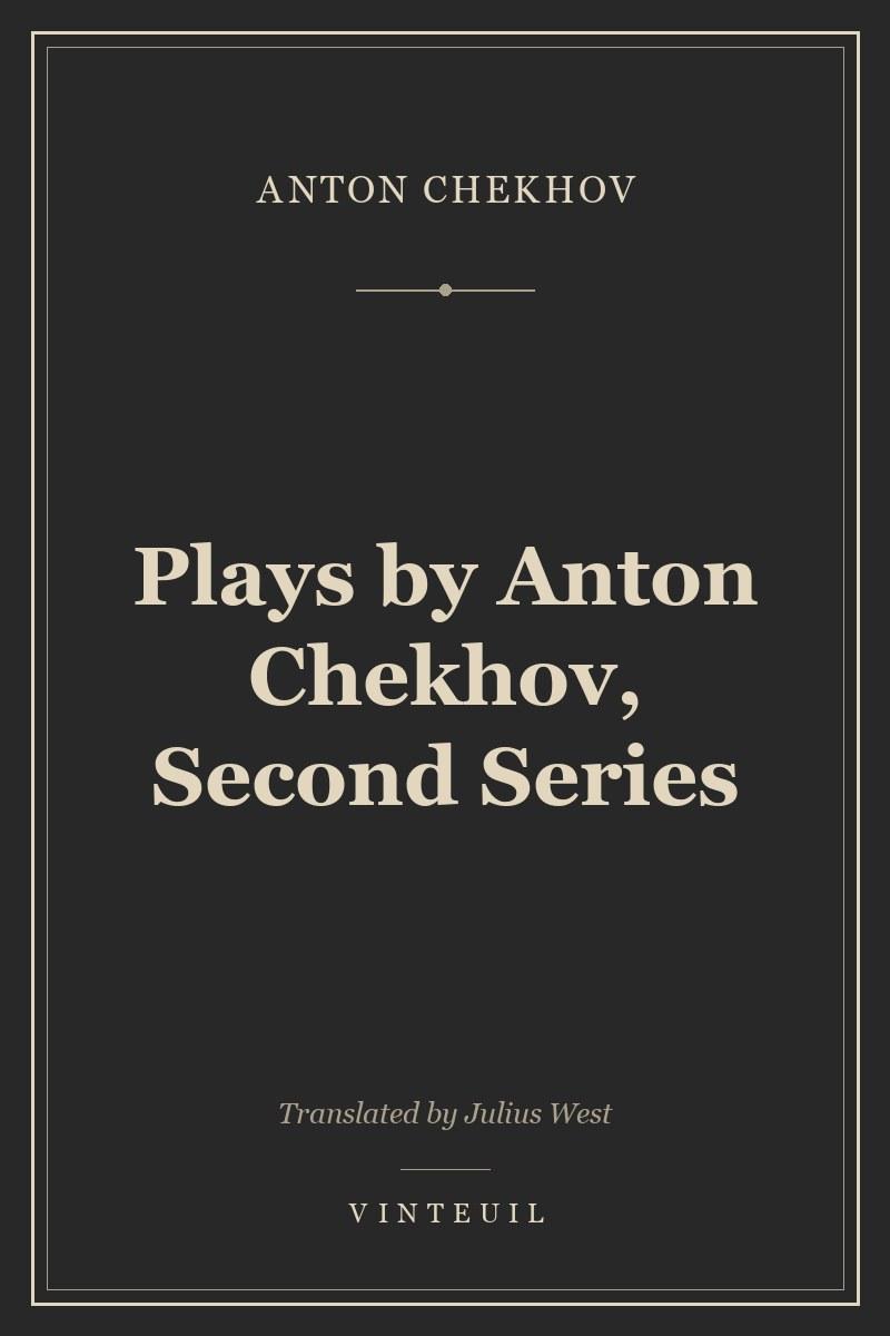 Plays by Anton Chekhov, Second Series