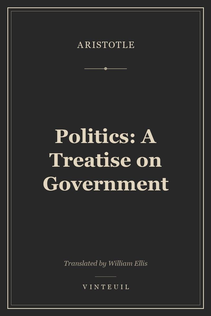 Politics: A Treatise on Government