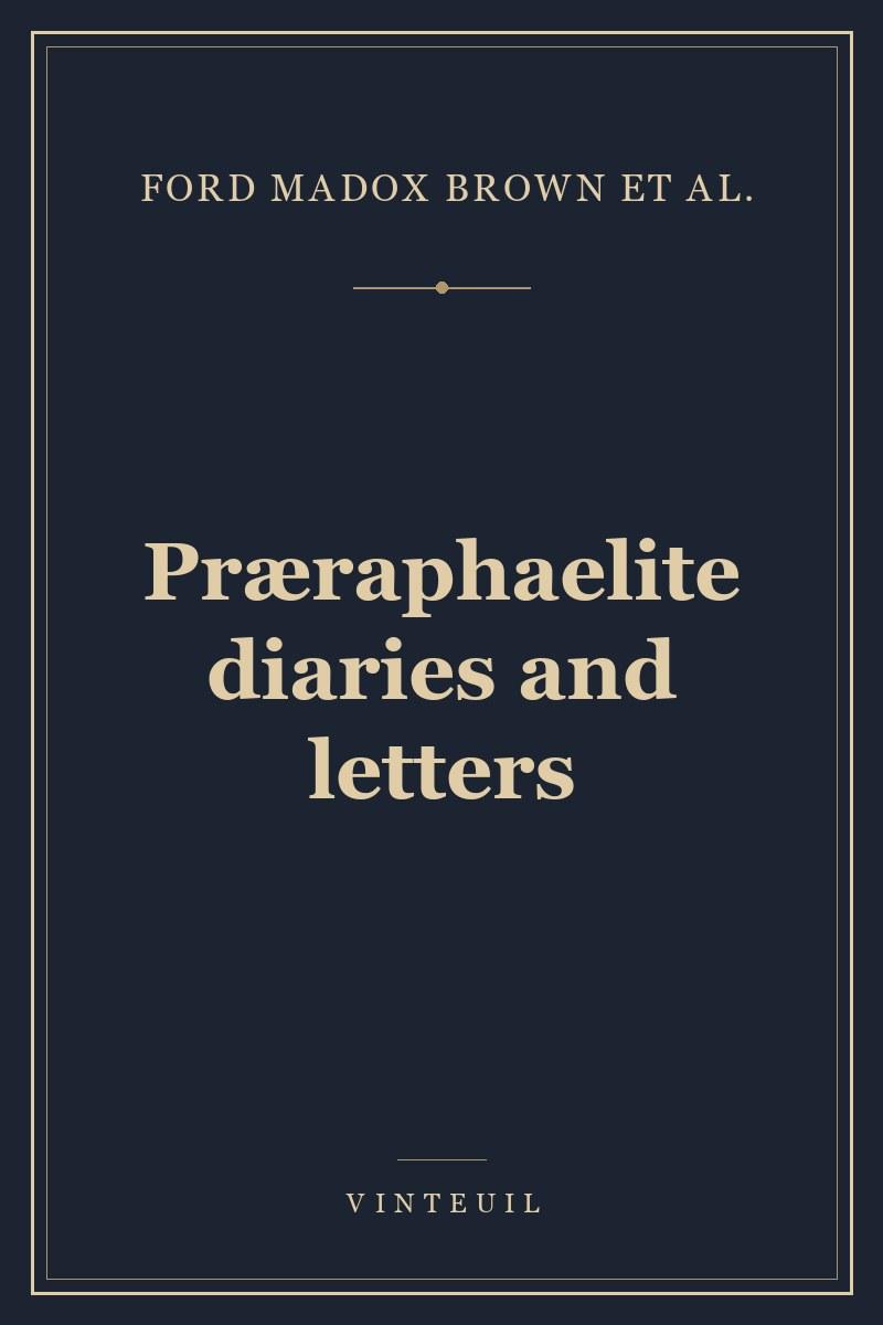 Præraphaelite diaries and letters cover