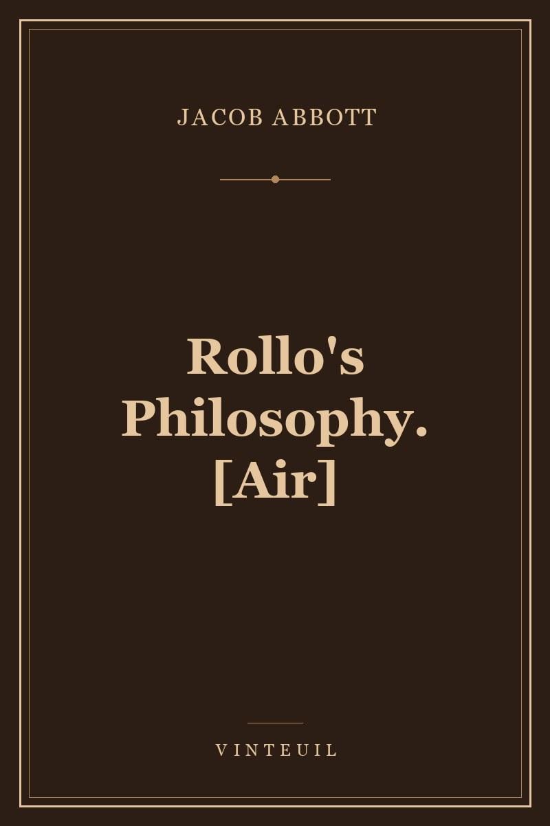 Rollo's Philosophy. [Air]