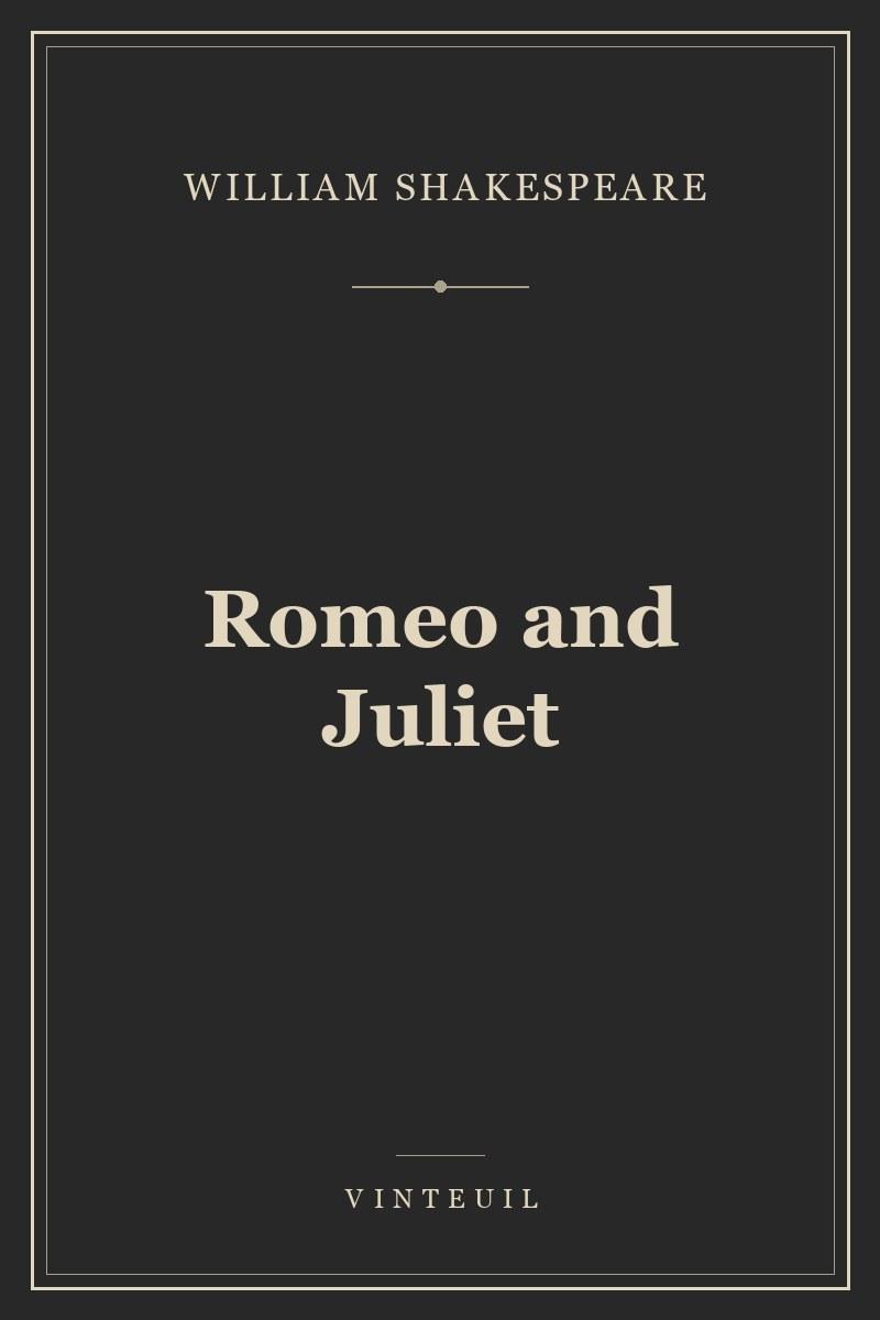 Romeo and Juliet — William Shakespeare