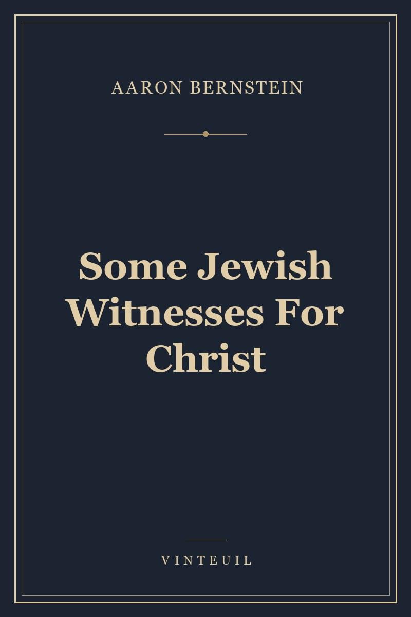 Some Jewish Witnesses For Christ