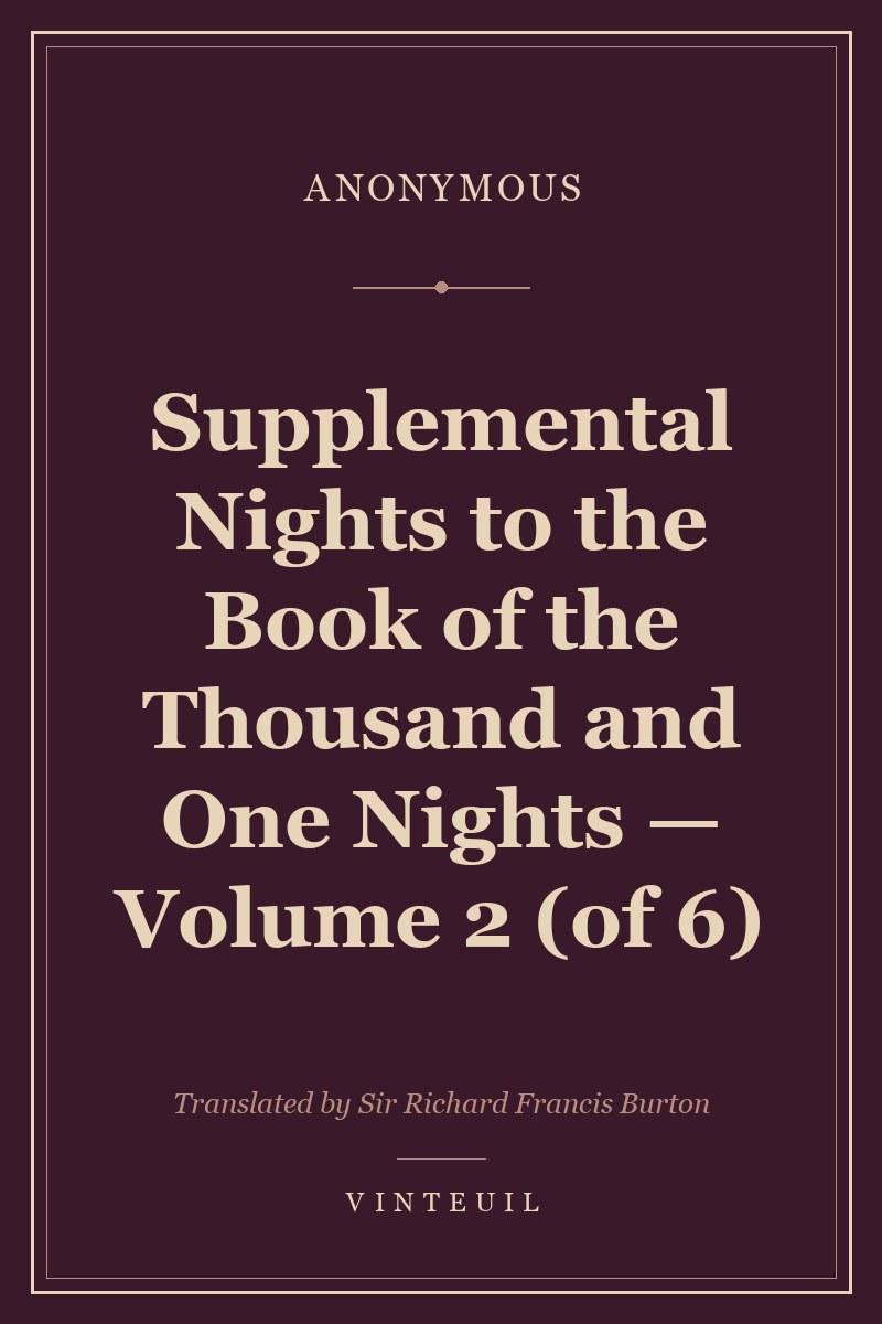 Supplemental Nights to the Book of the Thousand and One Nights — Volume 2 (of 6)
