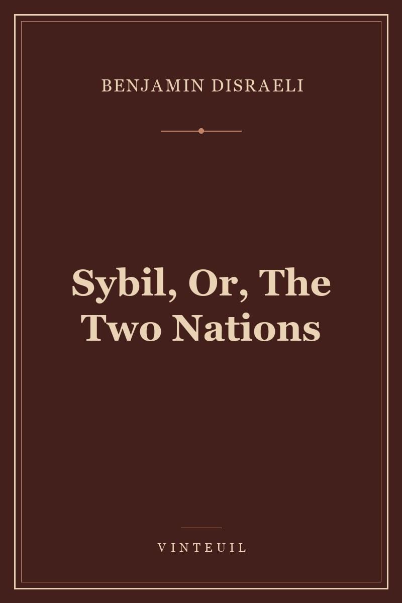 Sybil, Or, The Two Nations