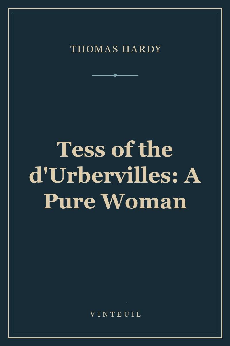 Tess of the d'Urbervilles: A Pure Woman cover