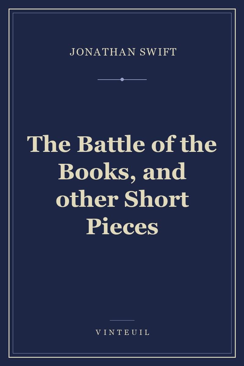 The Battle of the Books, and other Short Pieces cover