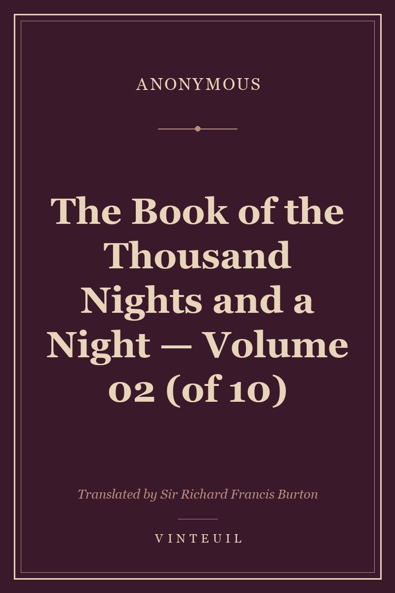 The Book of the Thousand Nights and a Night — Volume 02 (of 10)