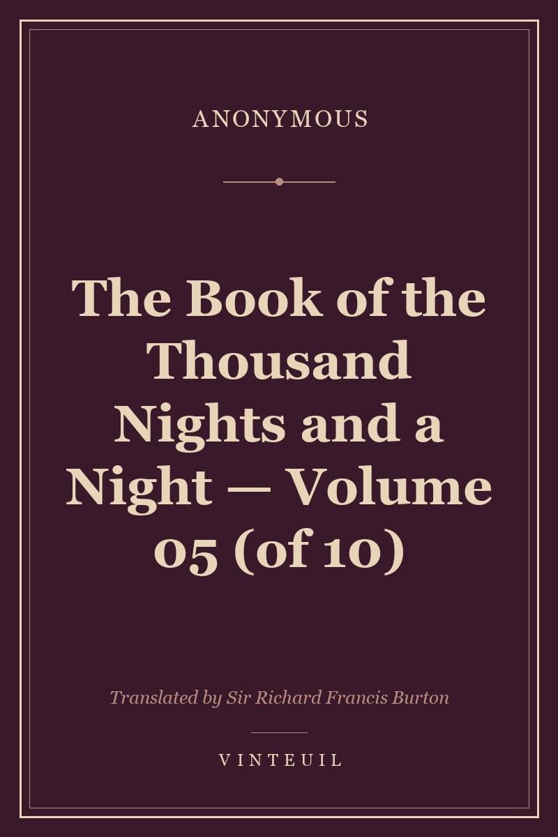 The Book of the Thousand Nights and a Night — Volume 05 (of 10)
