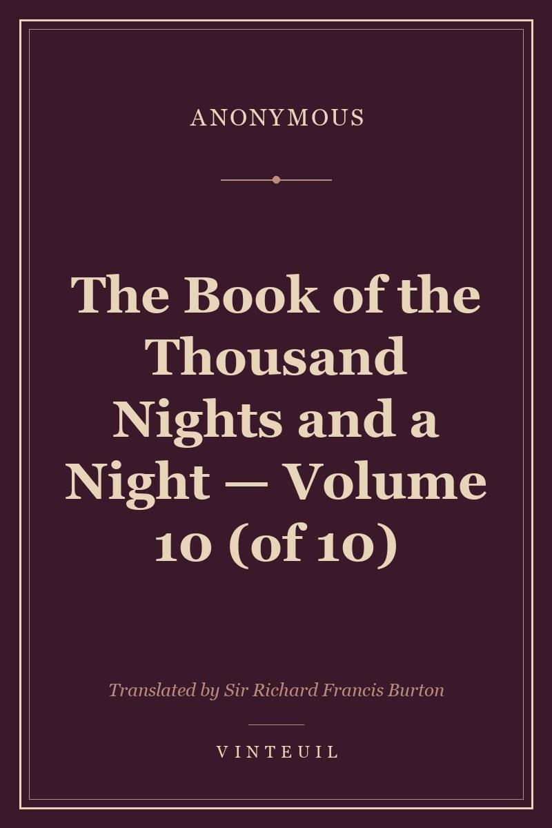 The Book of the Thousand Nights and a Night — Volume 10 (of 10)