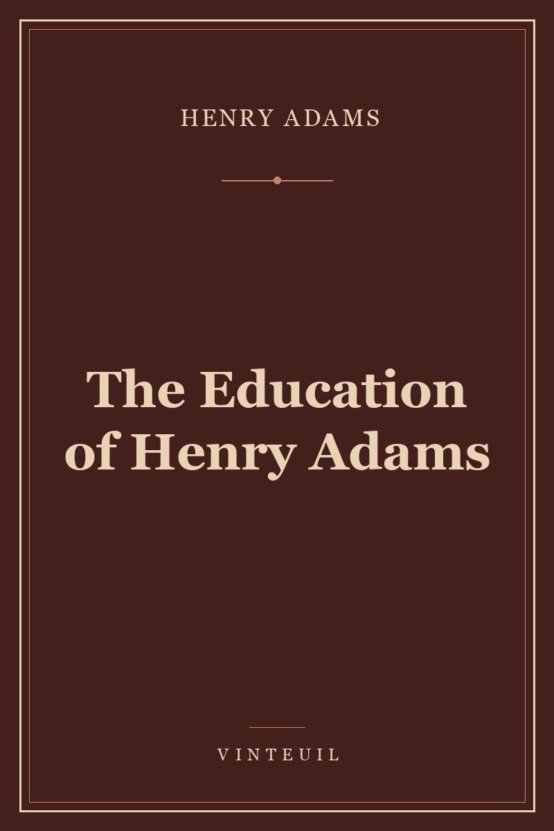 The Education of Henry Adams