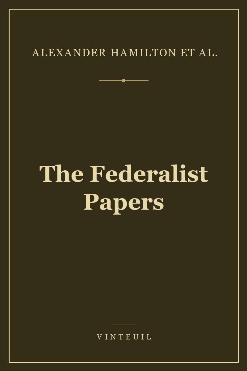 The Federalist Papers