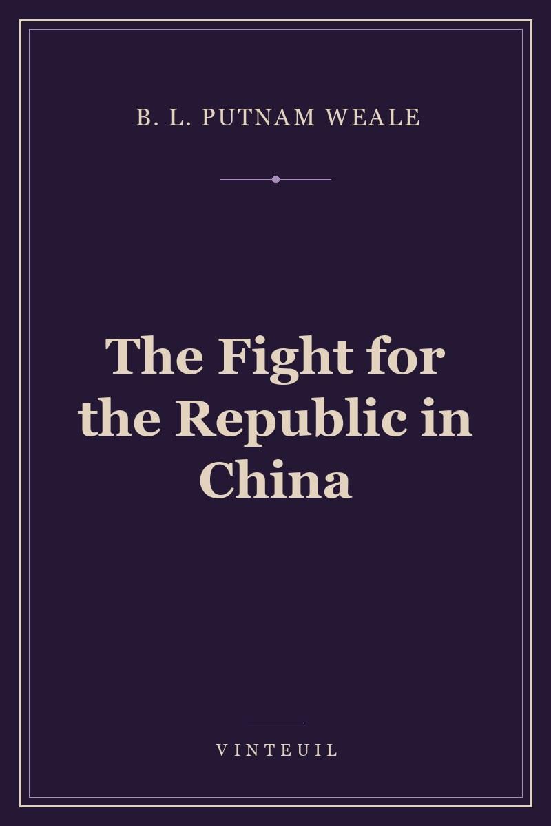 The Fight for the Republic in China