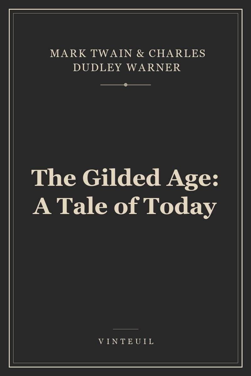 The Gilded Age: A Tale of Today cover