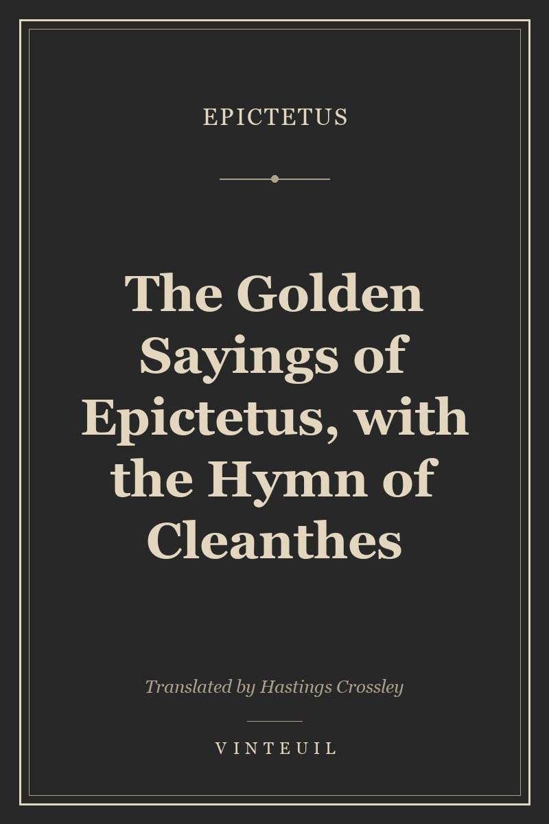 The Golden Sayings of Epictetus, with the Hymn of Cleanthes cover