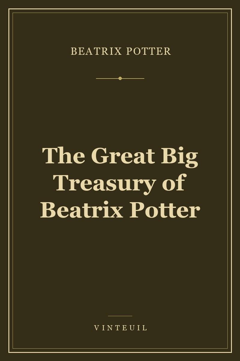 The Great Big Treasury of Beatrix Potter