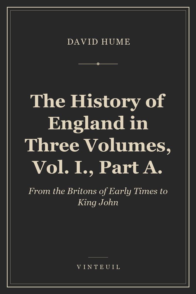The History of England in Three Volumes, Vol. I., Part A. cover