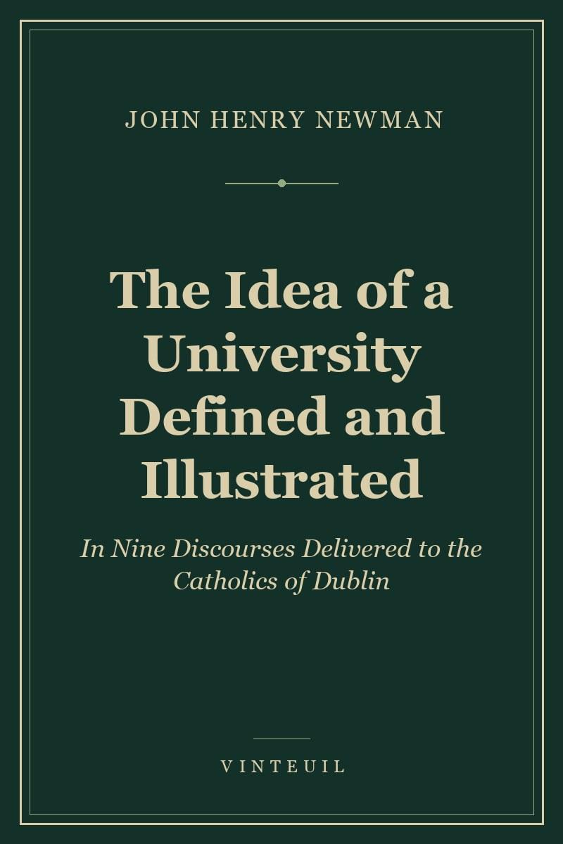 The Idea of a University Defined and Illustrated cover
