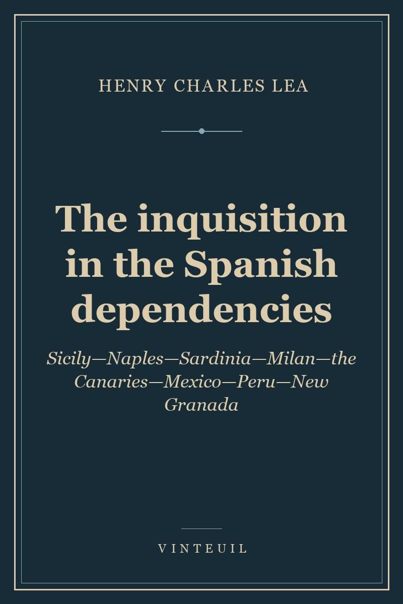 The inquisition in the Spanish dependencies cover