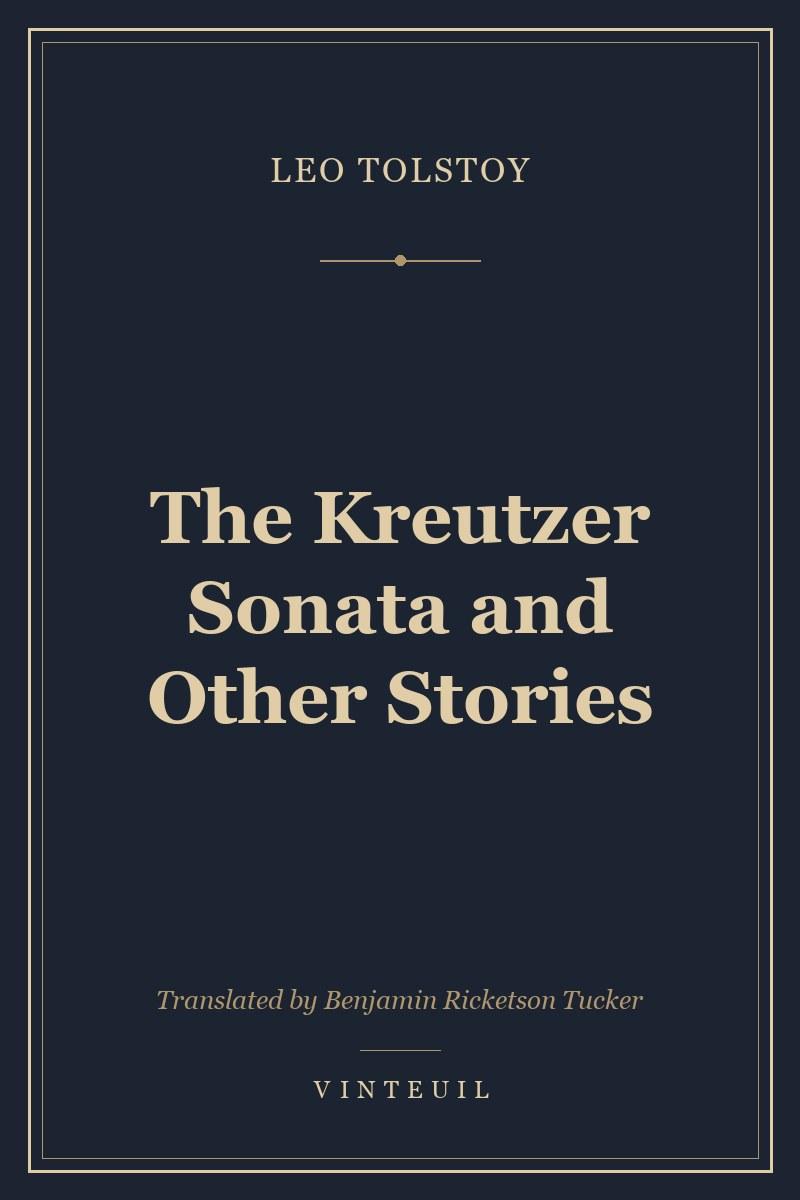 The Kreutzer Sonata and Other Stories cover