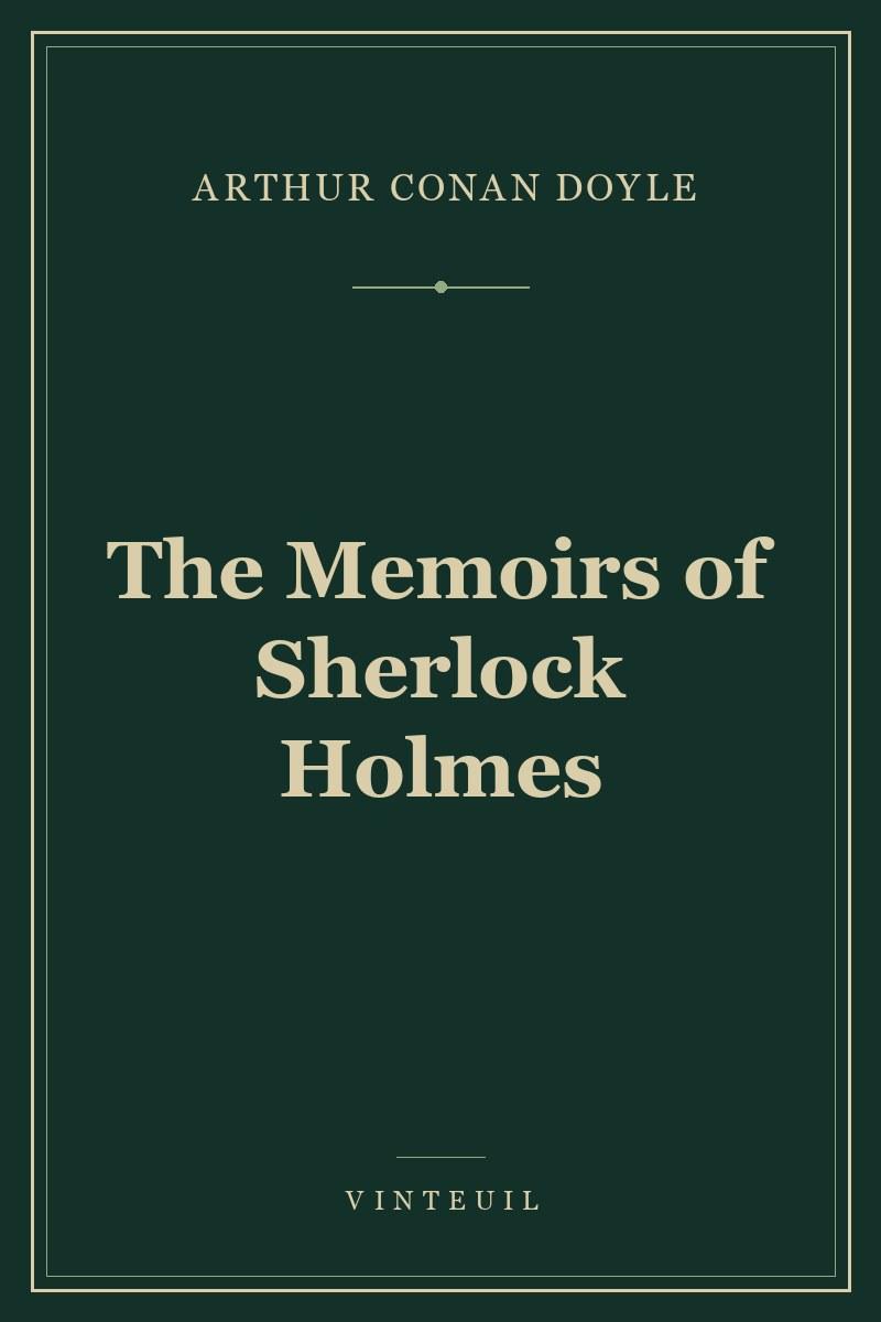 The Memoirs of Sherlock Holmes