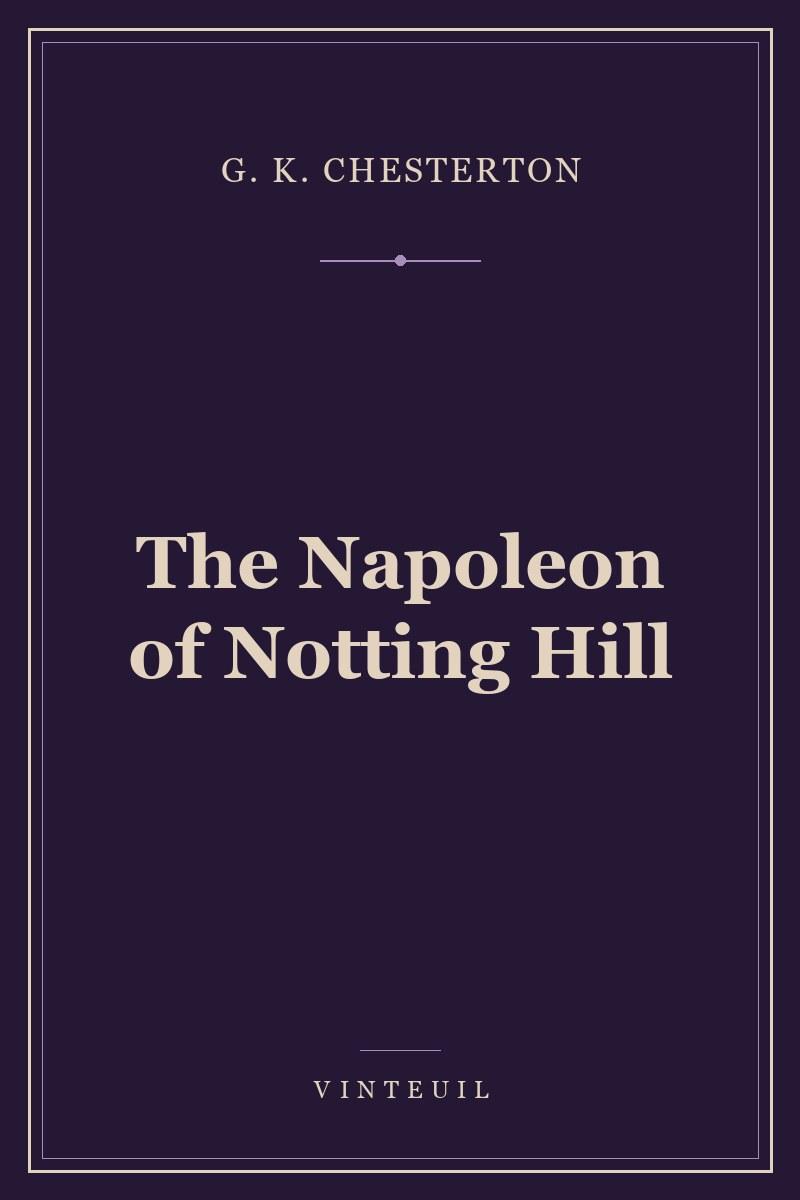 The Napoleon of Notting Hill cover