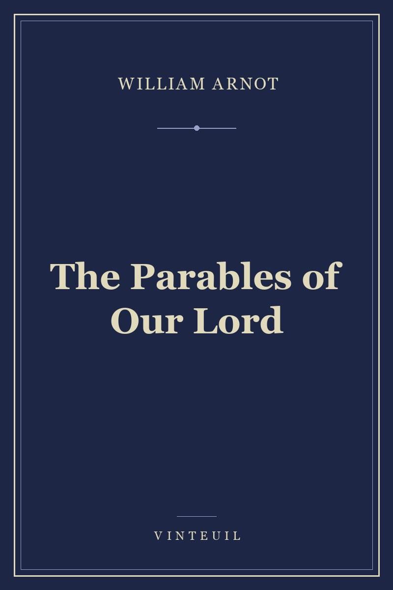 The Parables of Our Lord