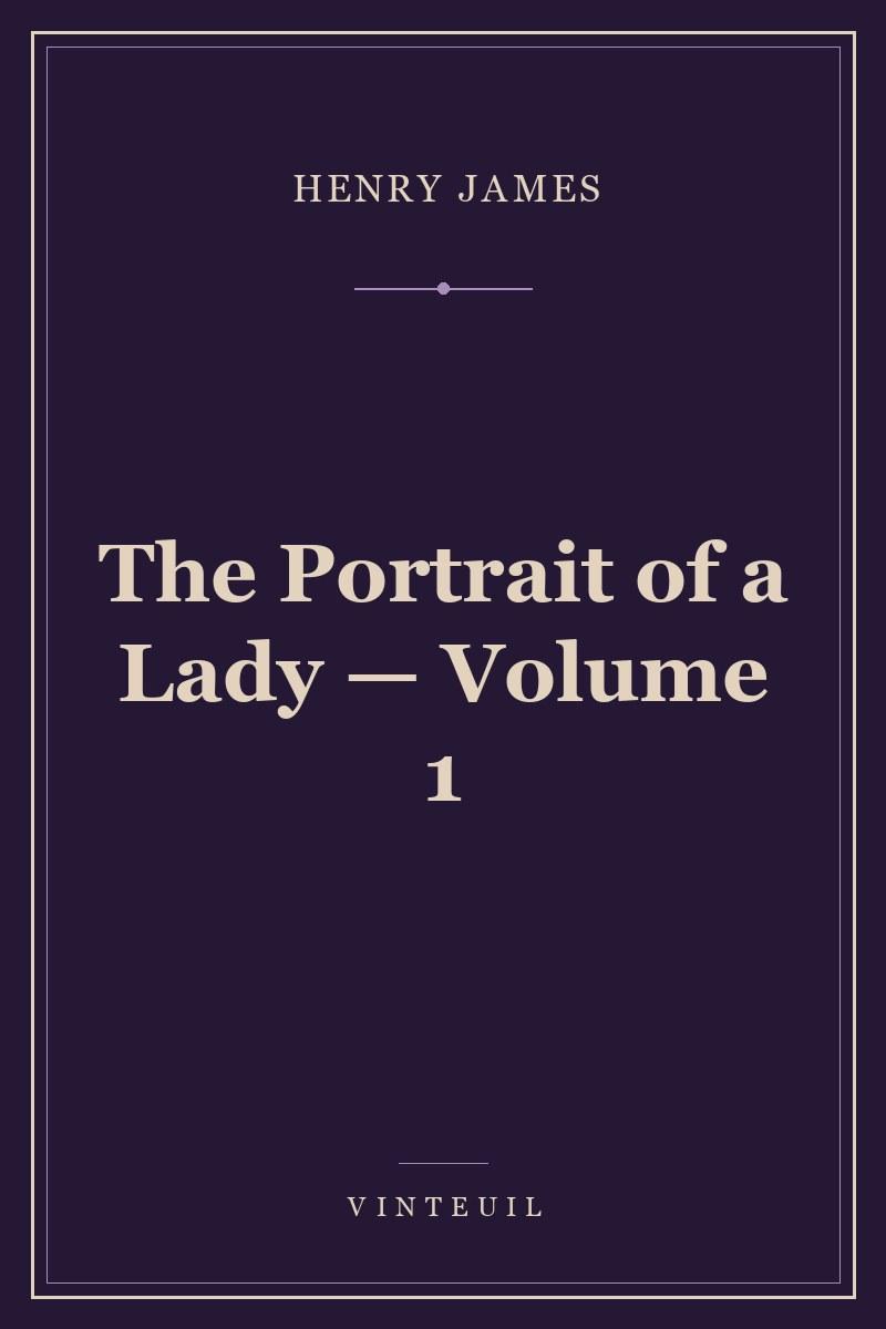 The Portrait of a Lady — Volume 1 cover