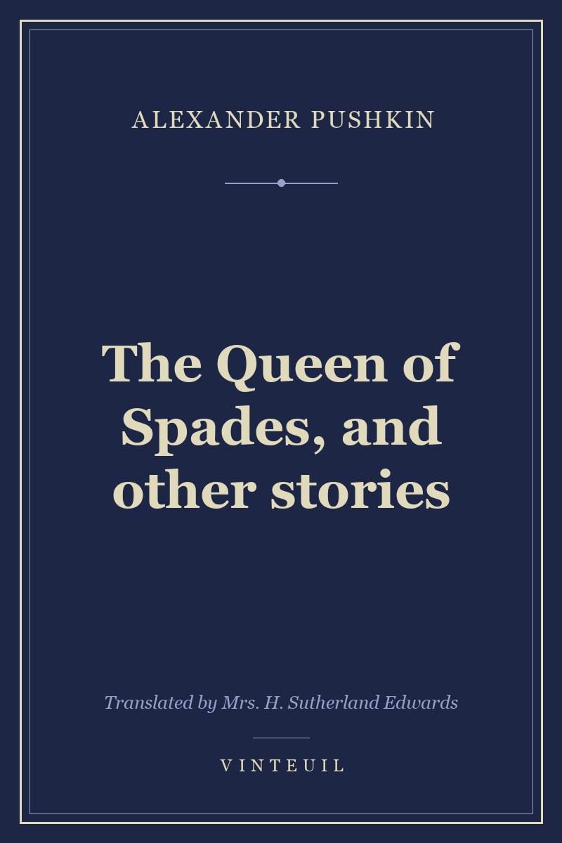 The Queen of Spades, and other stories
