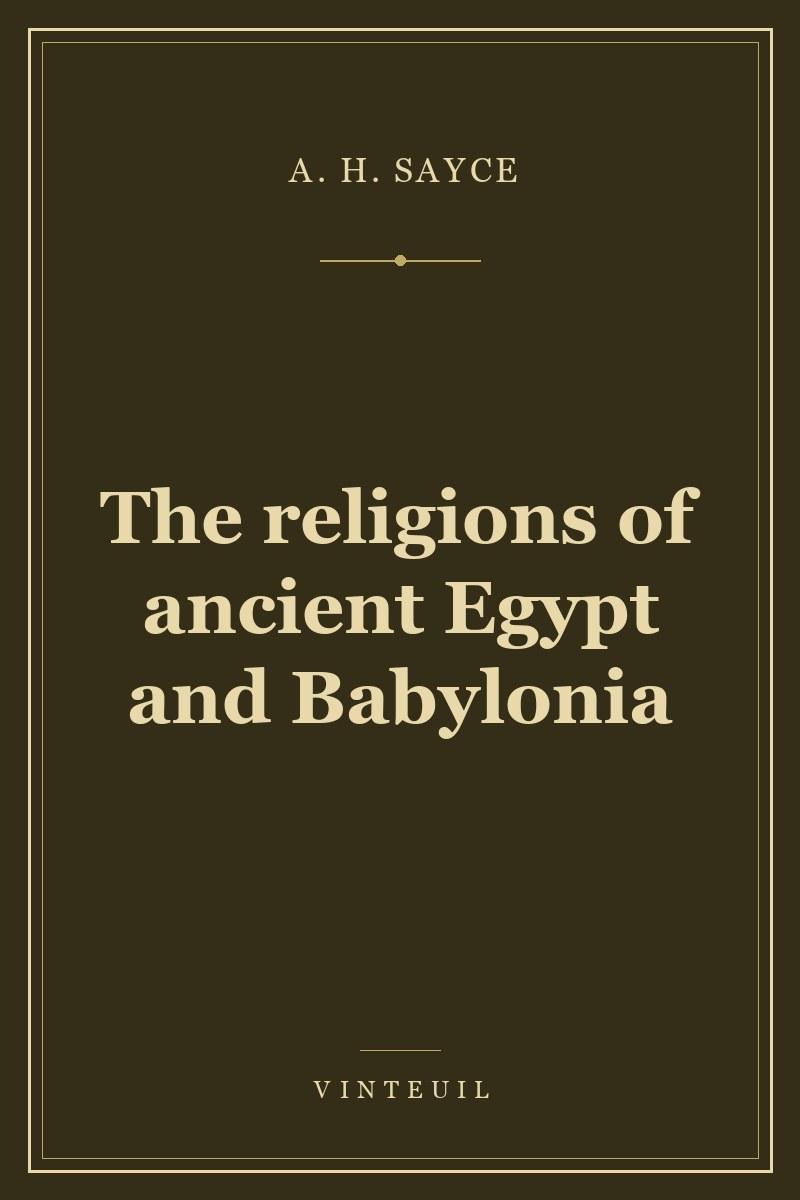 The religions of ancient Egypt and Babylonia