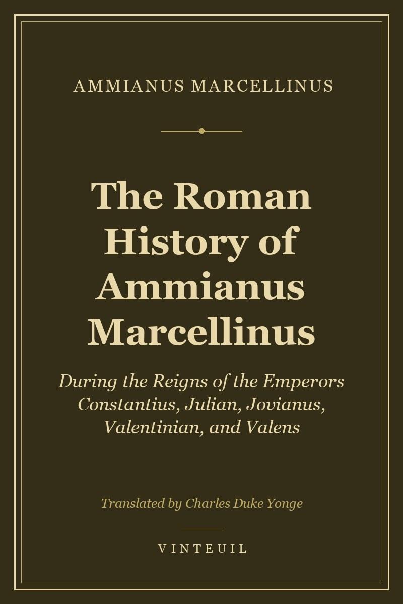 The Roman History of Ammianus Marcellinus