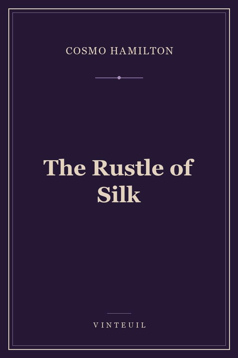 The Rustle of Silk