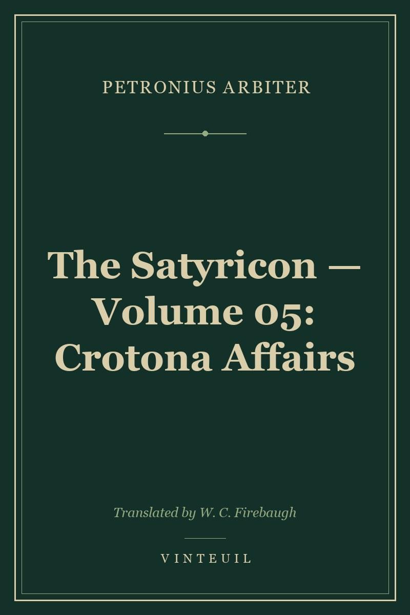 The Satyricon — Volume 05: Crotona Affairs