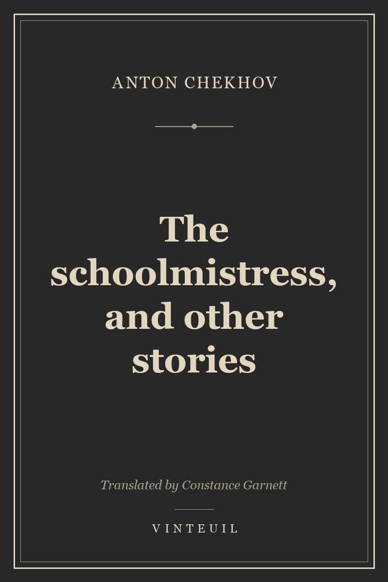 The schoolmistress, and other stories