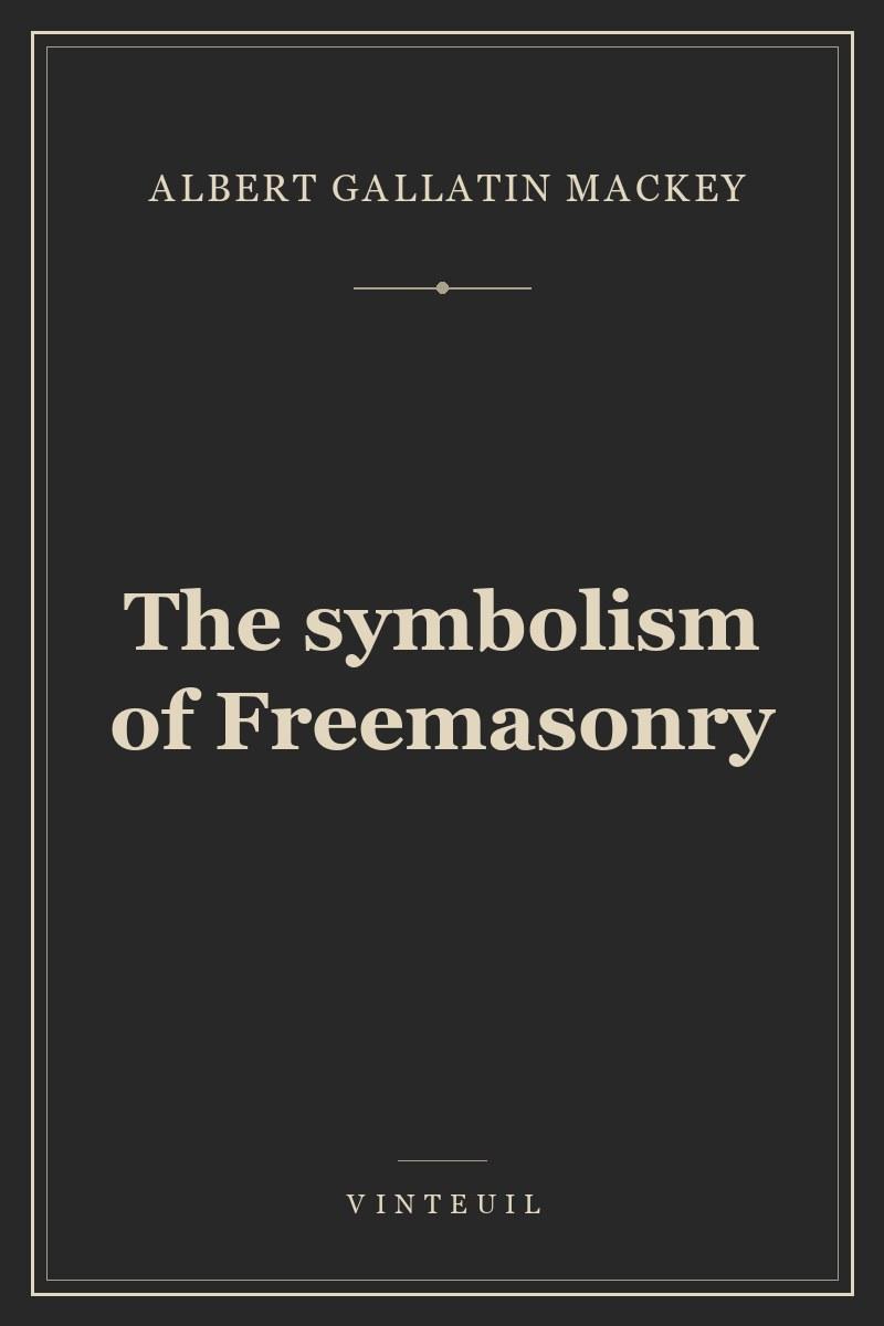 The symbolism of Freemasonry