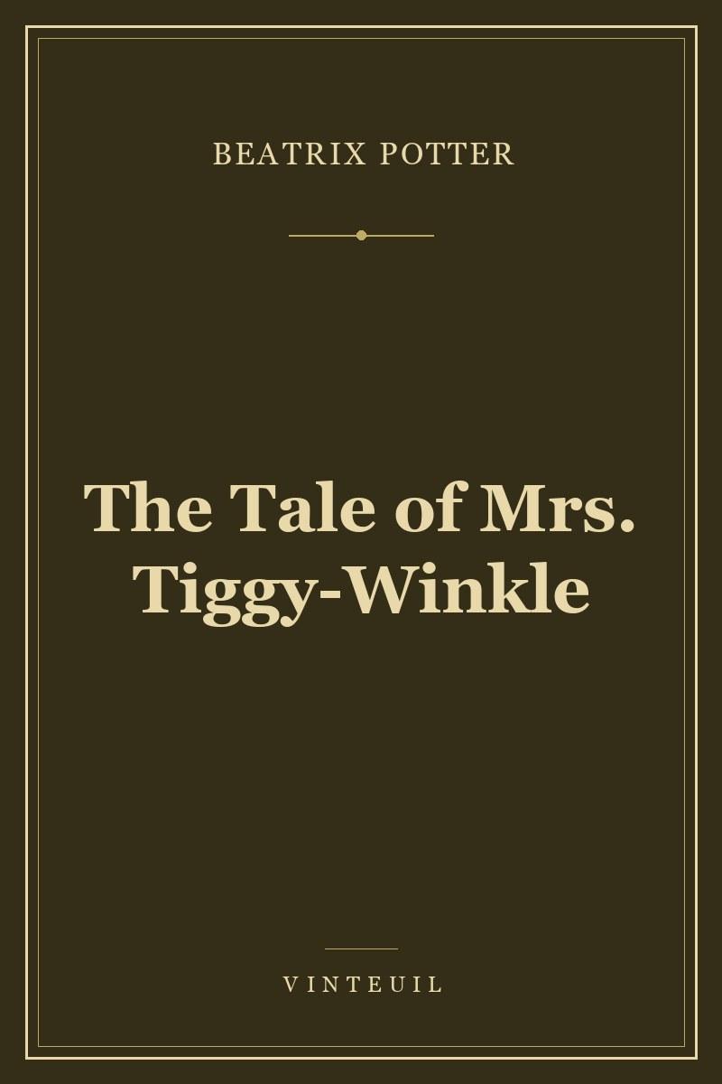 The Tale of Mrs. Tiggy-Winkle